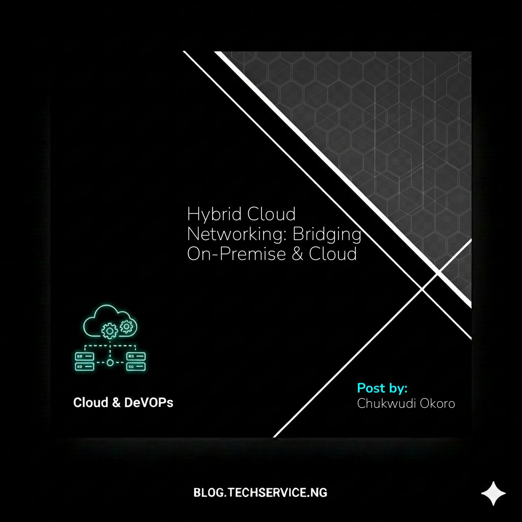 Hybrid Cloud Networking: Bridging On-Premise & Cloud