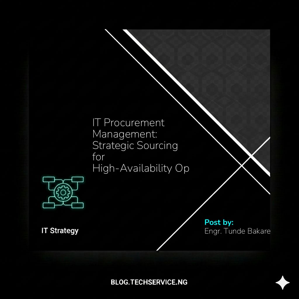IT Procurement Management: Strategic Sourcing for High-Availability Operations