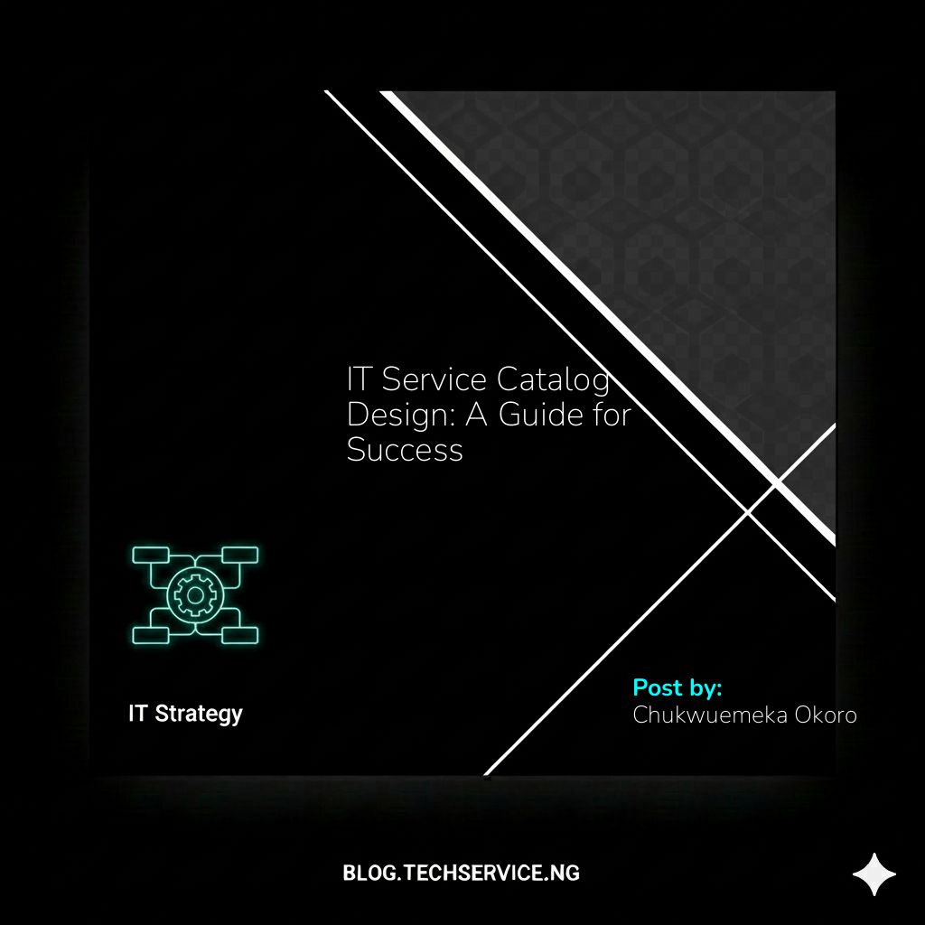 IT Service Catalog Design: A Guide for Success