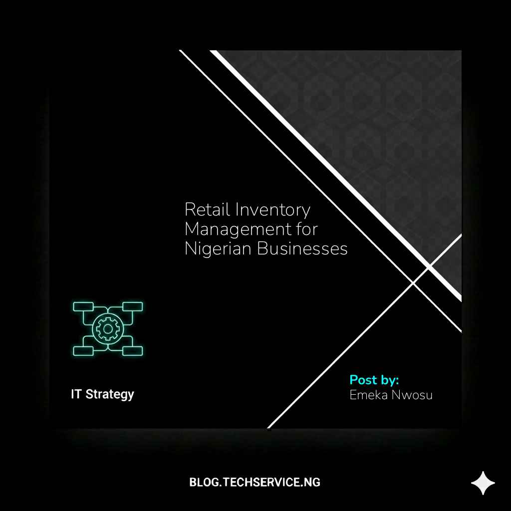 Retail Inventory Management for Nigerian Businesses