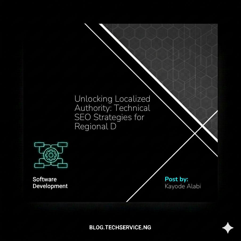 Unlocking Localized Authority: Technical SEO Strategies for Regional Domination